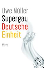 Supergau deutsche Einheit Supergau deutsche Einheit